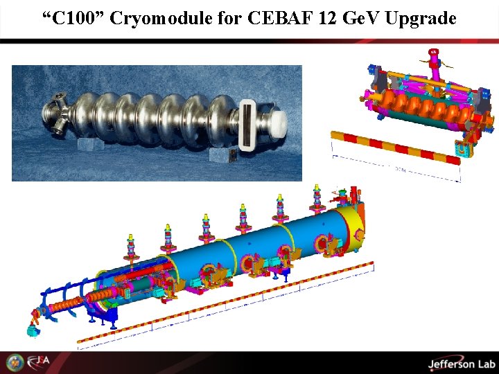 “C 100” Cryomodule for CEBAF 12 Ge. V Upgrade 