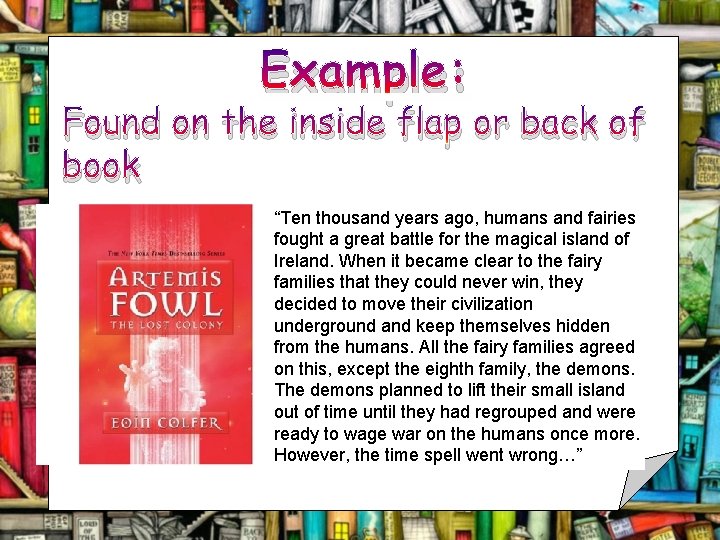 Example: Found on the inside flap or back of book “Ten thousand years ago,