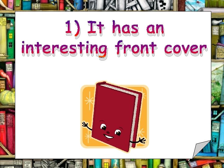 1) It has an interesting front cover 