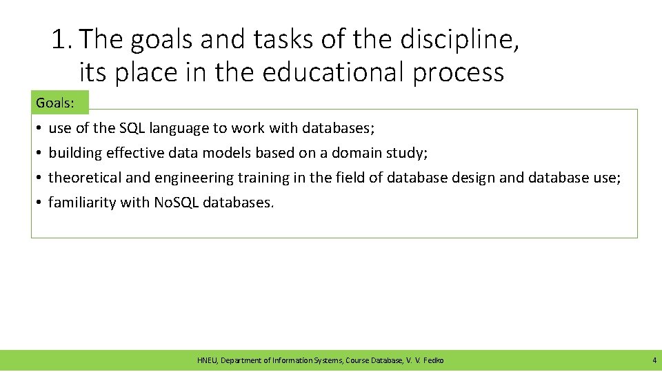 1. The goals and tasks of the discipline, its place in the educational process