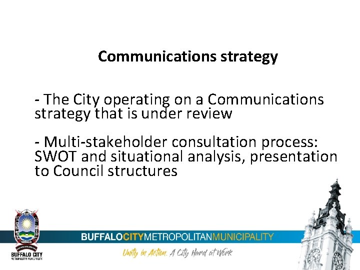 Communications strategy - The City operating on a Communications strategy that is under review