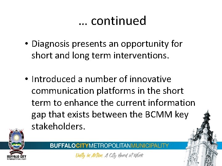 … continued • Diagnosis presents an opportunity for short and long term interventions. •