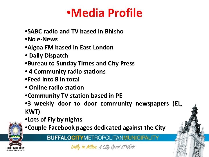  • Media Profile • SABC radio and TV based in Bhisho • No