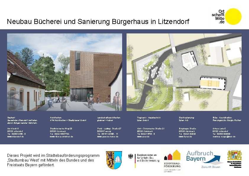 Neubau Bücherei und Sanierung Bürgerhaus in Litzendorf Bauherr Gemeinde Litzendorf vertreten durch Bürgermeister Möhrlein