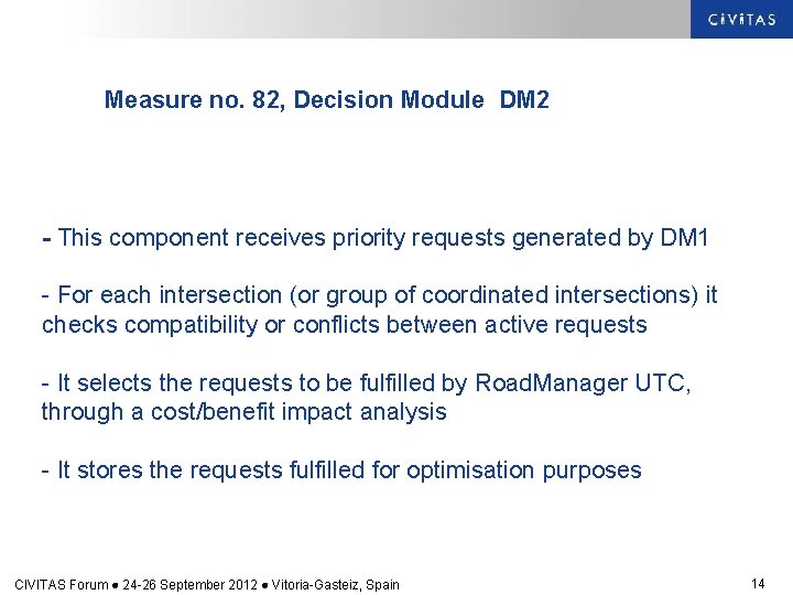 Measure no. 82, Decision Module DM 2 - This component receives priority requests generated