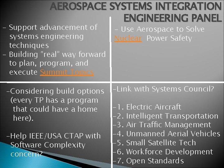 AEROSPACE SYSTEMS INTEGRATION ENGINEERING PANEL - Support advancement of systems engineering techniques - Building
