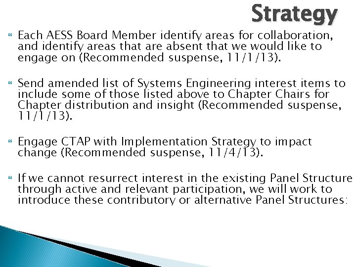 Strategy Each AESS Board Member identify areas for collaboration, and identify areas that are