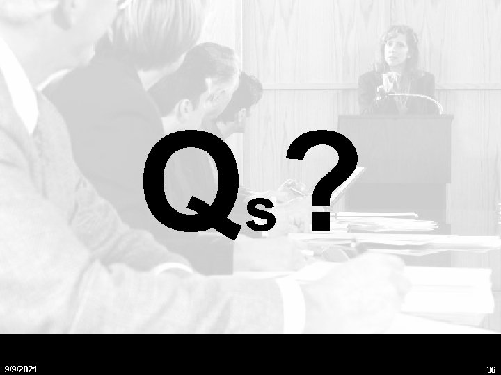 Q s? 9/9/2021 36 