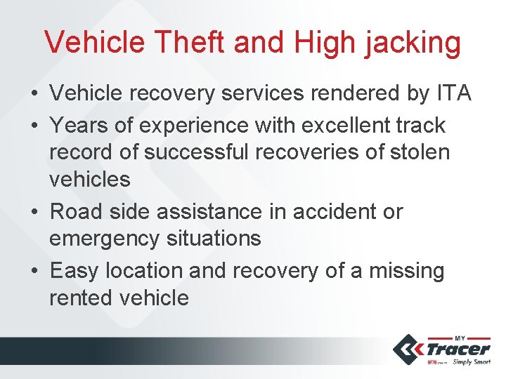 Vehicle Theft and High jacking • Vehicle recovery services rendered by ITA • Years