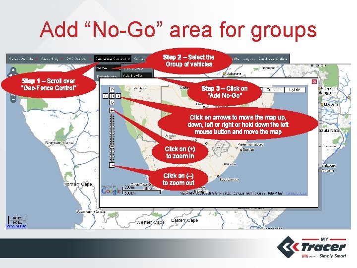 Add “No-Go” area for groups Step 2 – Select the Group of vehicles Step