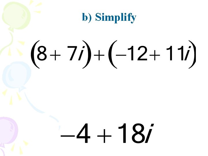 b) Simplify 