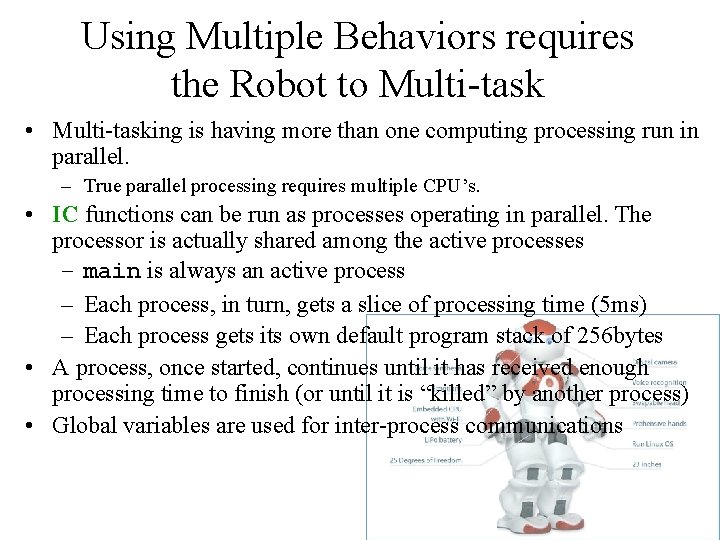 Using Multiple Behaviors requires the Robot to Multi-task • Multi-tasking is having more than Using Multiple Behaviors requires the Robot to Multi-task • Multi-tasking is having more than