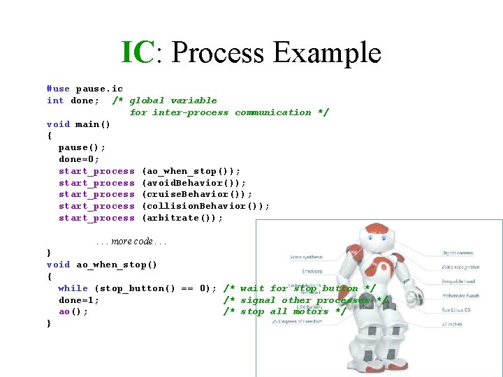 IC: Process Example #use pause. ic int done; /* global variable for inter-process communication IC: Process Example #use pause. ic int done; /* global variable for inter-process communication