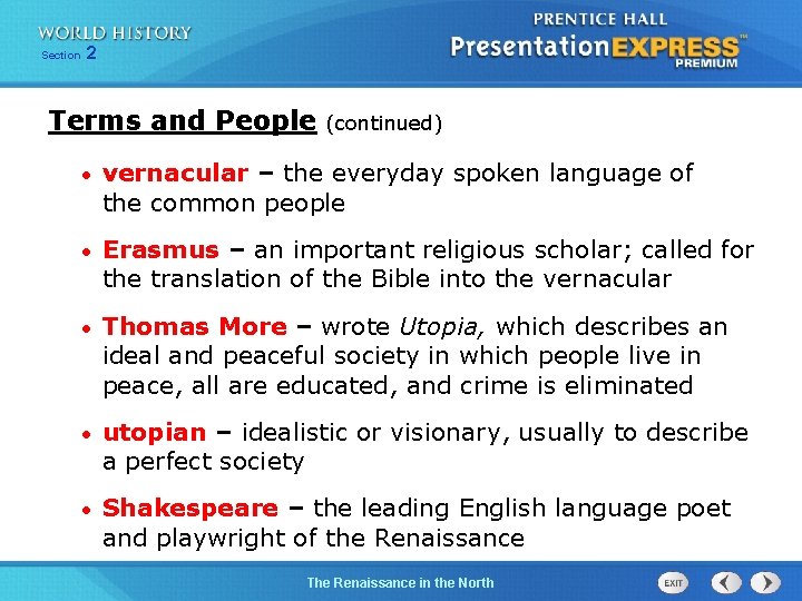 Section 2 Terms and People (continued) • vernacular – the everyday spoken language of