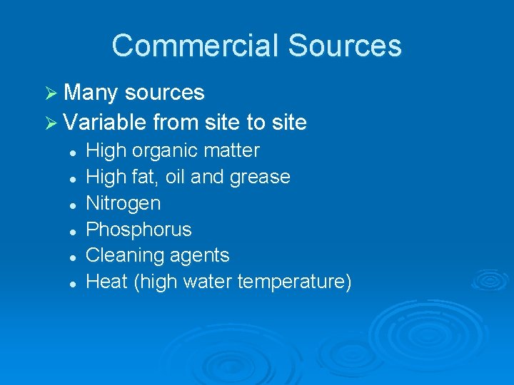Commercial Sources Ø Many sources Ø Variable from site to site l l l