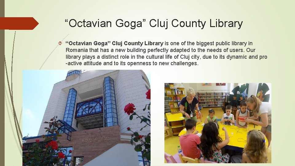 “Octavian Goga” Cluj County Library is one of the biggest public library in Romania