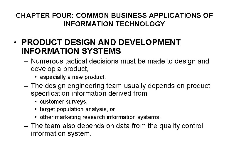 CHAPTER FOUR: COMMON BUSINESS APPLICATIONS OF INFORMATION TECHNOLOGY • PRODUCT DESIGN AND DEVELOPMENT INFORMATION