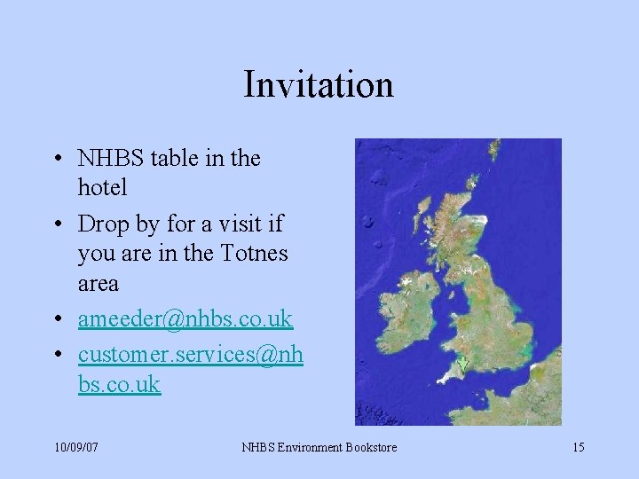 Invitation • NHBS table in the hotel • Drop by for a visit if