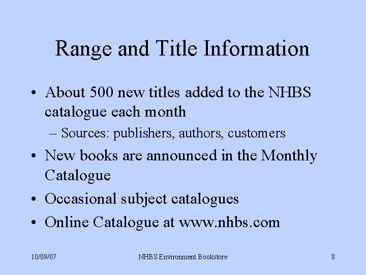 Range and Title Information • About 500 new titles added to the NHBS catalogue