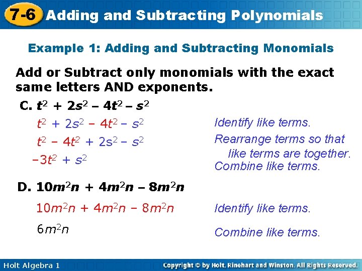 7 -6 Adding and Subtracting Polynomials Example 1: Adding and Subtracting Monomials Add or
