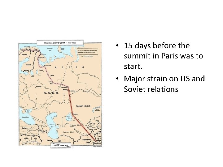 • 15 days before the summit in Paris was to start. • Major