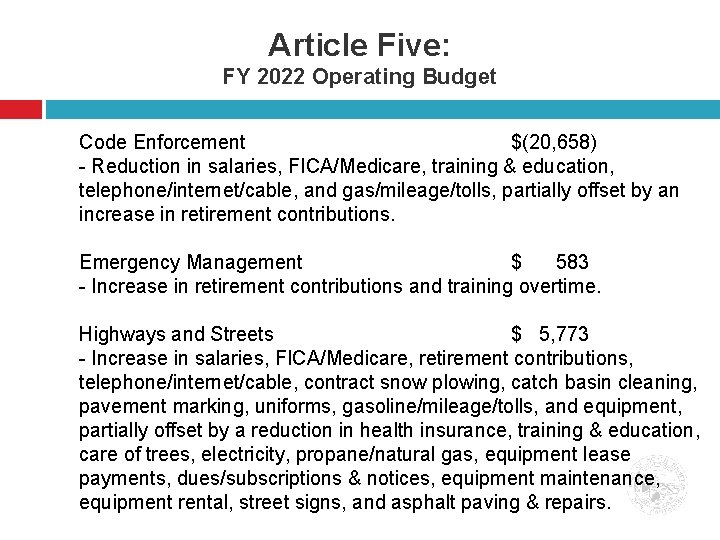 Article Five: FY 2022 Operating Budget Code Enforcement $(20, 658) - Reduction in salaries,