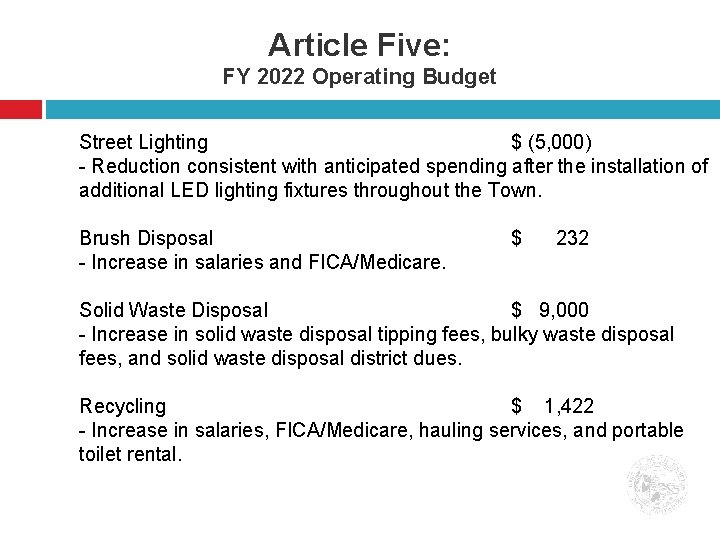 Article Five: FY 2022 Operating Budget Street Lighting $ (5, 000) - Reduction consistent