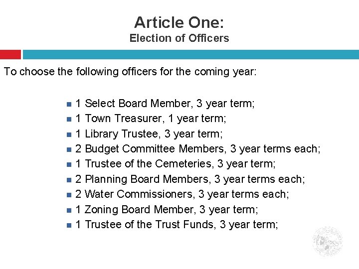 Article One: Election of Officers To choose the following officers for the coming year: