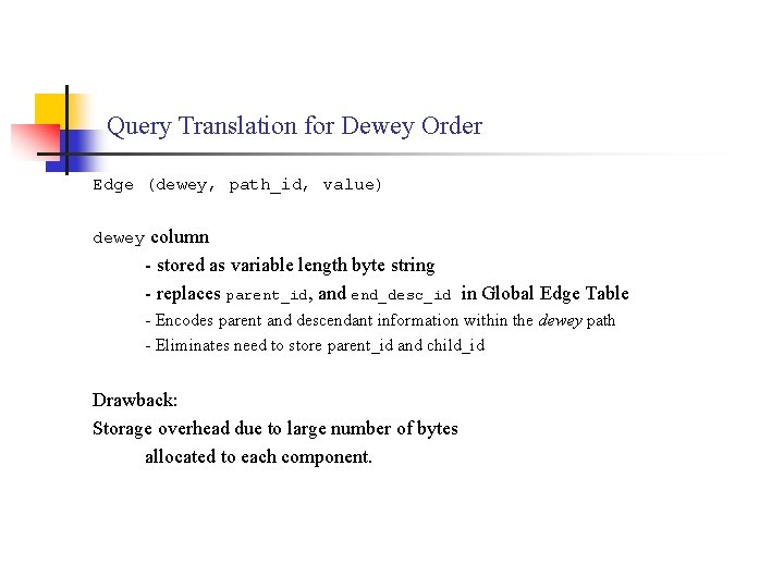 Query Translation for Dewey Order Edge (dewey, path_id, value) dewey column - stored as