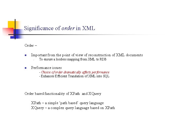 Significance of order in XML Order – n Important from the point of view