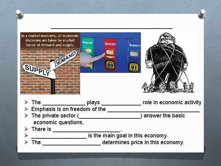 _________ Ø The _______ plays _______ role in economic activity Ø Emphasis is on