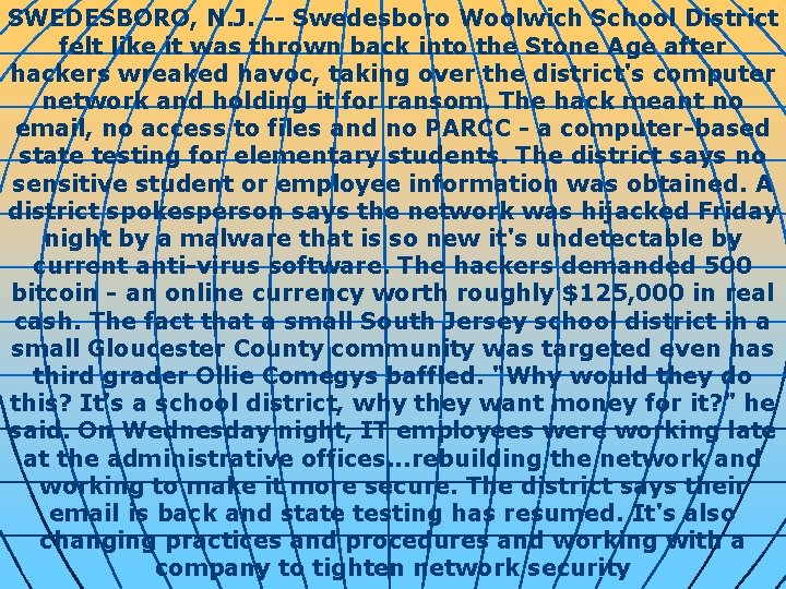 SWEDESBORO, N. J. -- Swedesboro Woolwich School District felt like it was thrown back
