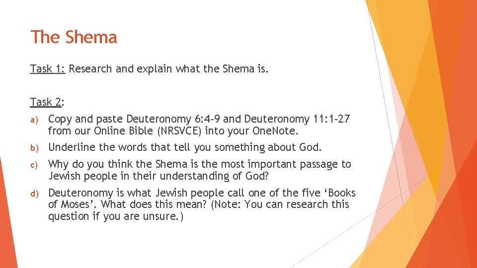 The Shema Task 1: Research and explain what the Shema is. Task 2: a)