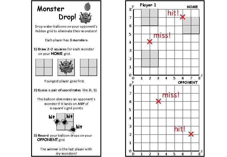 Monster Drop! Drop water balloons on your opponent’s hidden grid to eliminate their monsters! Monster Drop! Drop water balloons on your opponent’s hidden grid to eliminate their monsters!