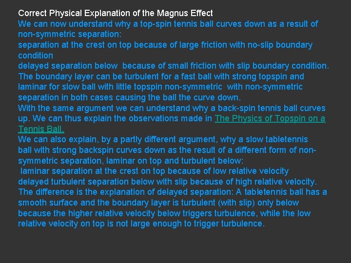 Correct Physical Explanation of the Magnus Effect We can now understand why a top-spin