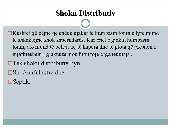 Shoku Distributiv � Kushtet që bëjnë që enët e gjakut të humbasin tonin e Shoku Distributiv � Kushtet që bëjnë që enët e gjakut të humbasin tonin e