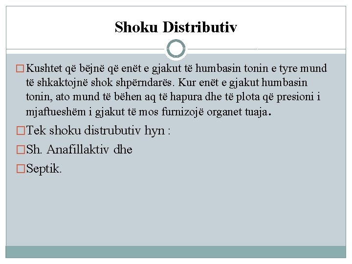 Shoku Distributiv � Kushtet që bëjnë që enët e gjakut të humbasin tonin e