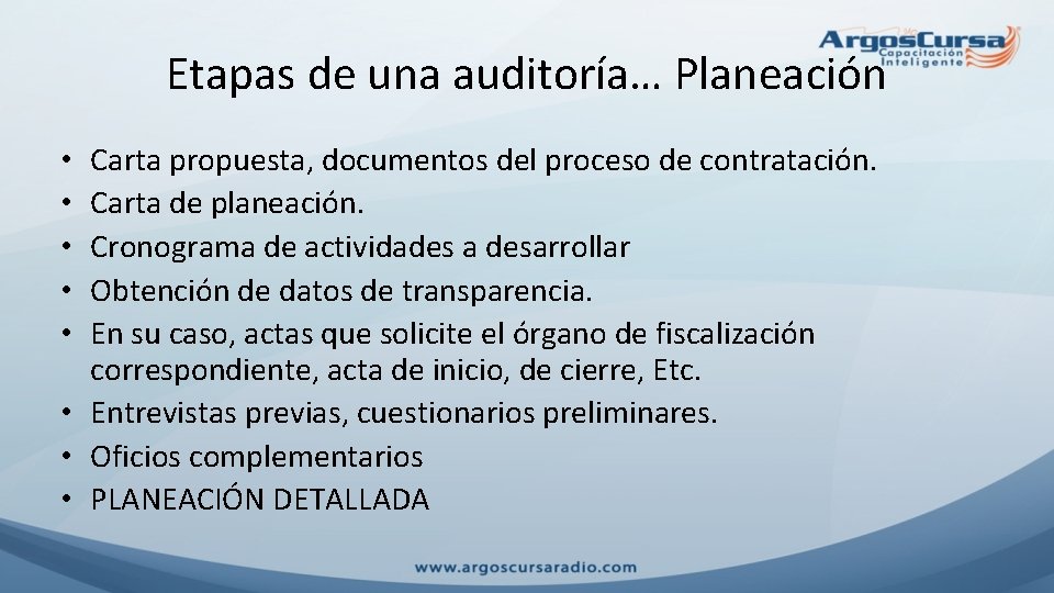 Etapas de una auditoría… Planeación Carta propuesta, documentos del proceso de contratación. Carta de