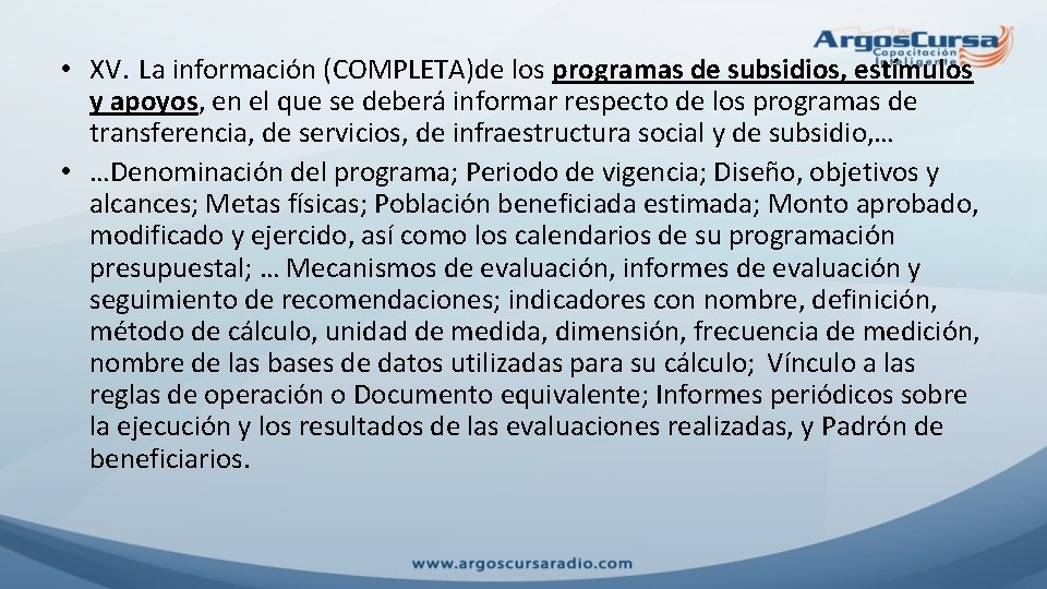  • XV. La información (COMPLETA)de los programas de subsidios, estímulos y apoyos, en