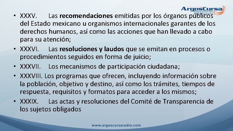  • XXXV. Las recomendaciones emitidas por los órganos públicos del Estado mexicano u