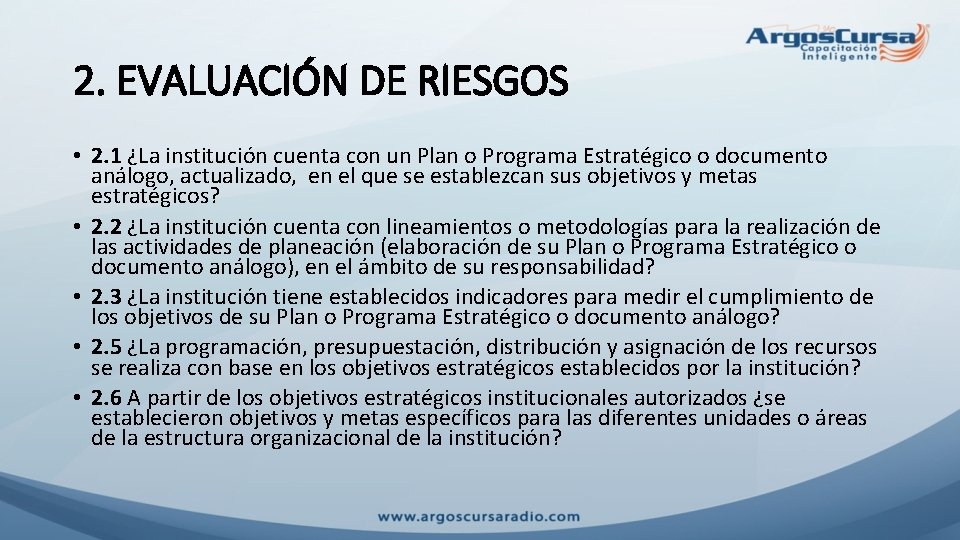 2. EVALUACIÓN DE RIESGOS • 2. 1 ¿La institución cuenta con un Plan o