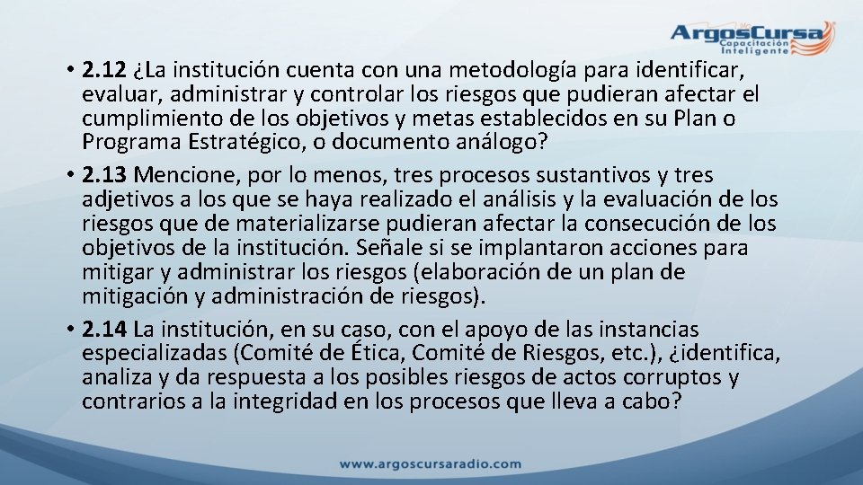  • 2. 12 ¿La institución cuenta con una metodología para identificar, evaluar, administrar