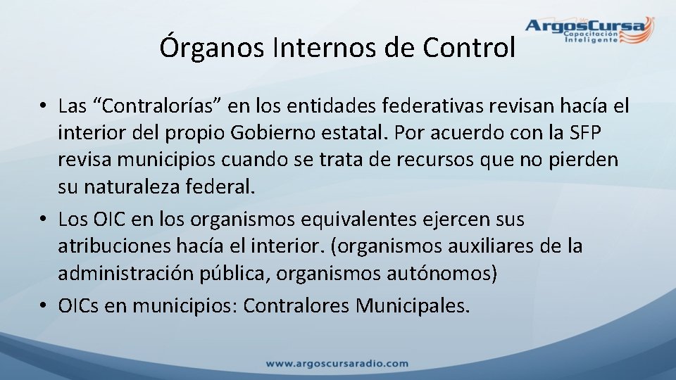 Órganos Internos de Control • Las “Contralorías” en los entidades federativas revisan hacía el