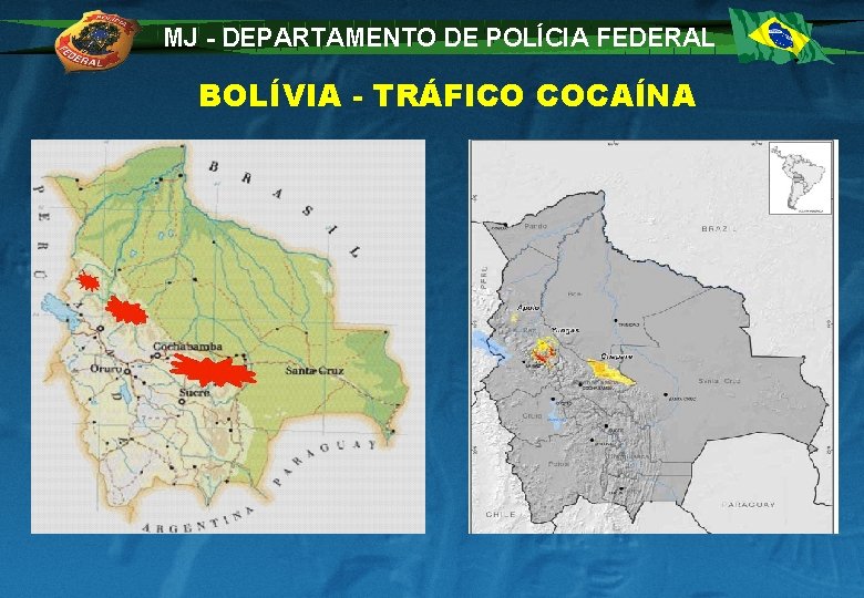 MJ - DEPARTAMENTO DE POLÍCIA FEDERAL BOLÍVIA - TRÁFICO COCAÍNA 