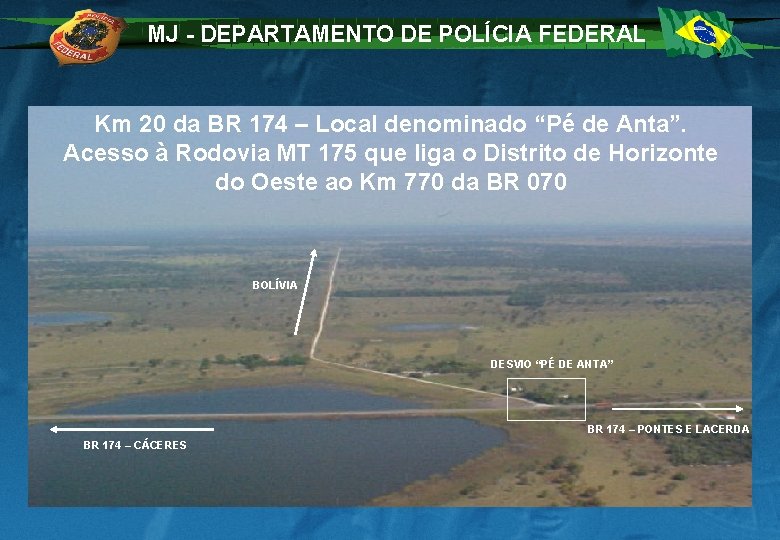 MJ - DEPARTAMENTO DE POLÍCIA FEDERAL Km 20 da BR 174 – Local denominado