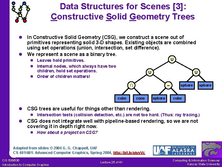 Data Structures for Scenes [3]: Constructive Solid Geometry Trees l In Constructive Solid Geometry