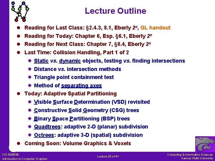 Lecture Outline l l Reading for Last Class: § 2. 4. 3, 8. 1,
