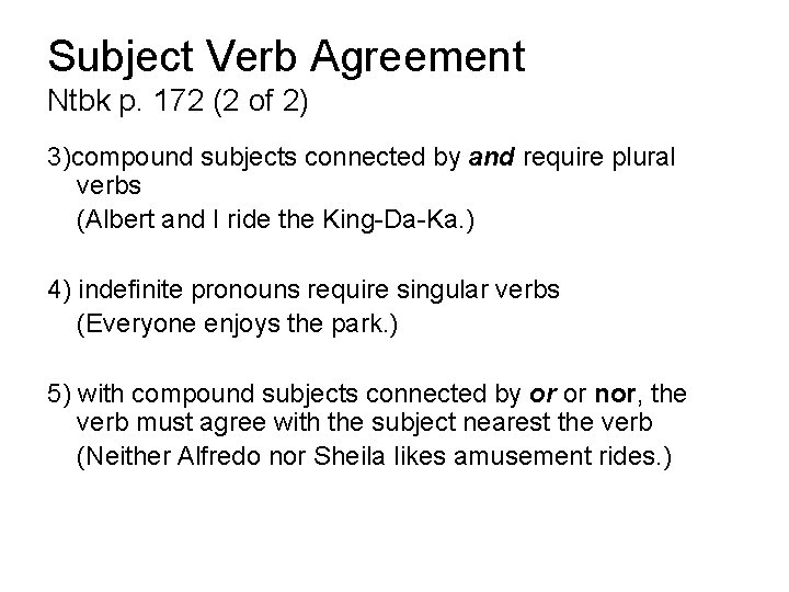 Subject Verb Agreement Ntbk p. 172 (2 of 2) 3)compound subjects connected by and