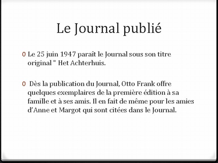 Le Journal publié 0 Le 25 juin 1947 paraît le Journal sous son titre