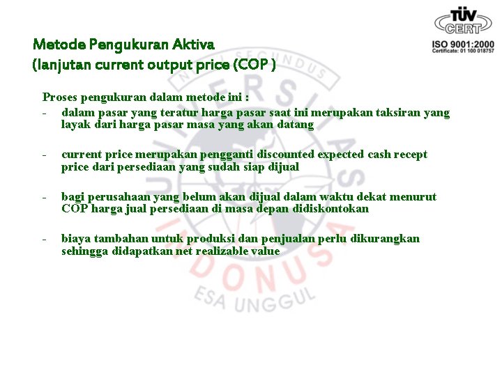 Metode Pengukuran Aktiva (lanjutan current output price (COP ) Proses pengukuran dalam metode ini